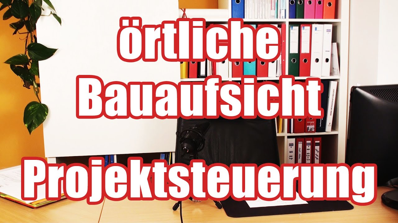 Örtliche Bauaufsicht - Projektsteuerung