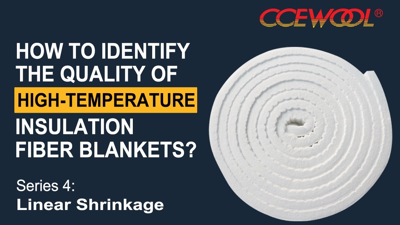 How to Identify the Quality of High Temperature Insulation Blankets? Series 4: Linear Shrinkage