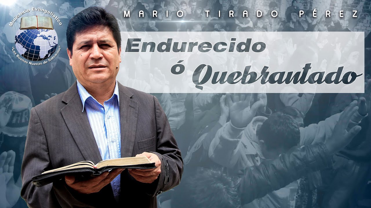 Mario Tirado P&eacute;rez // ENDURECIDO O QUEBRANTADO // FOREVER