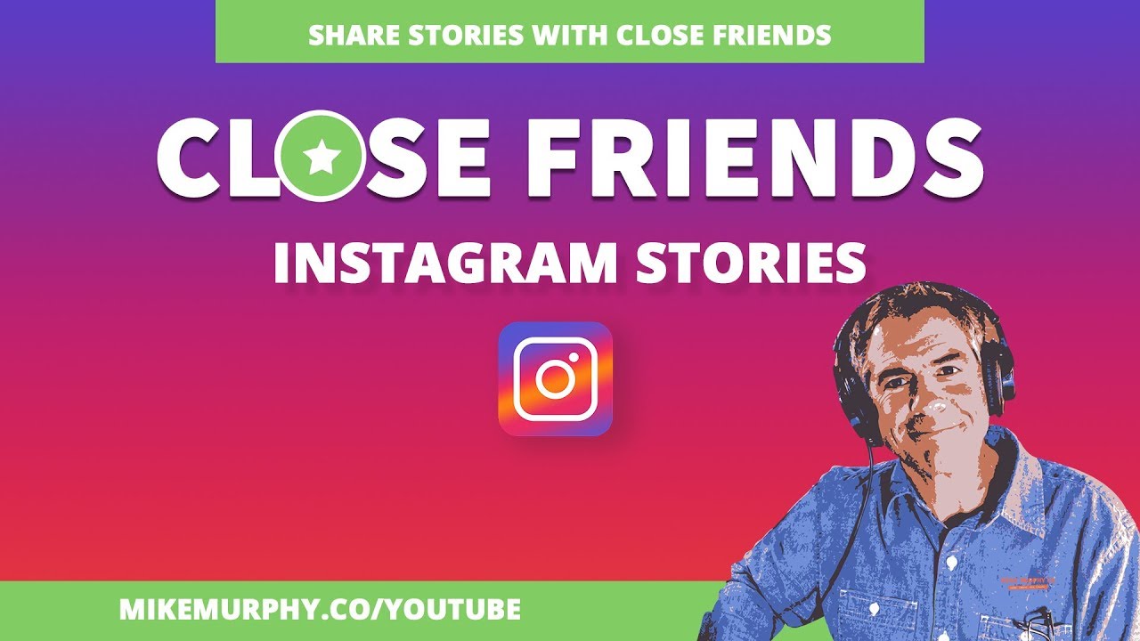 How To Use Close Friends in Instagram Stories