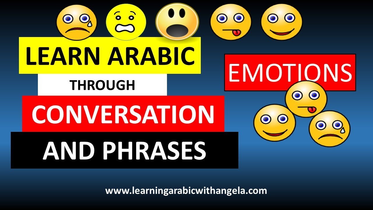 Emotions- Learn Arabic Language for Beginners- Conversational Arabic