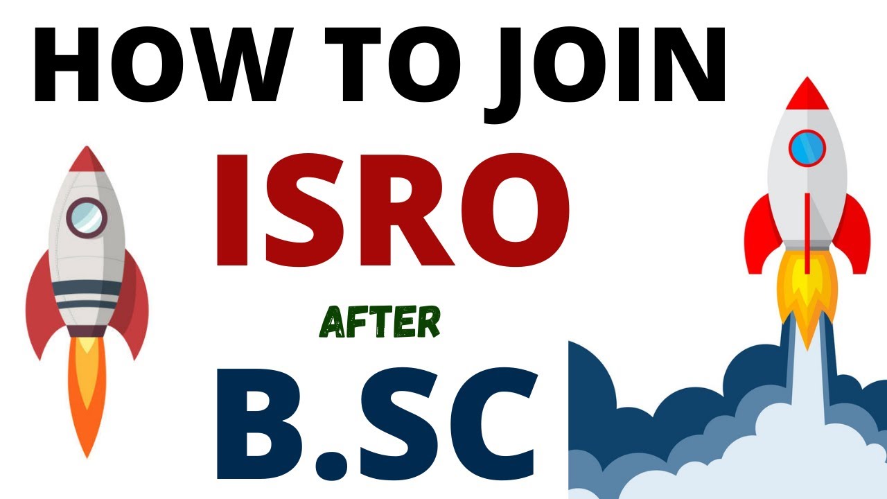 How To Join ISRO After B.SC | ISRO Scientist | How To Become an ISRO Scientist in India?