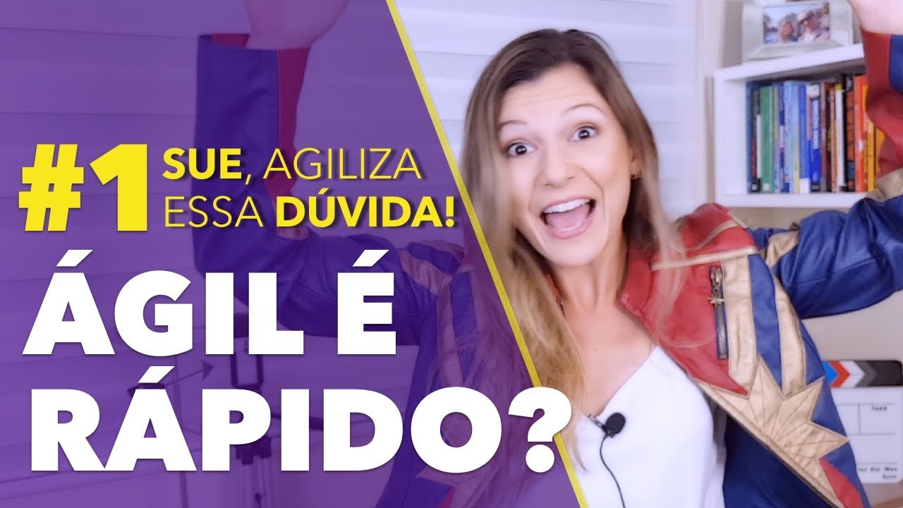 SER ÁGIL SIGNIFICA SER RÁPIDO? | #AgilizaEssaDuvida