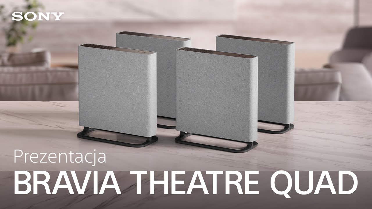 Przedstawiamy zestaw Sony BRAVIA THEATRE QUAD