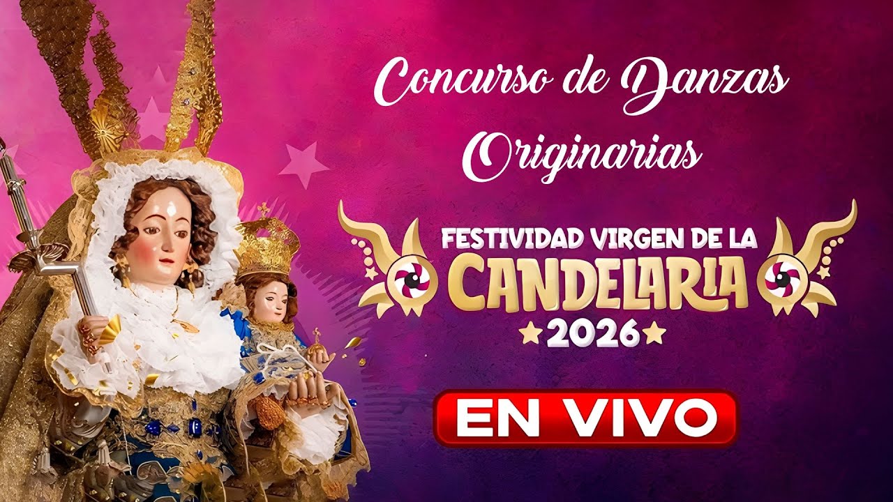🔴 EN VIVO AHORA -  LIX Concurso de Danzas Originarias | Festividad Virgen de La Candelaria 2026