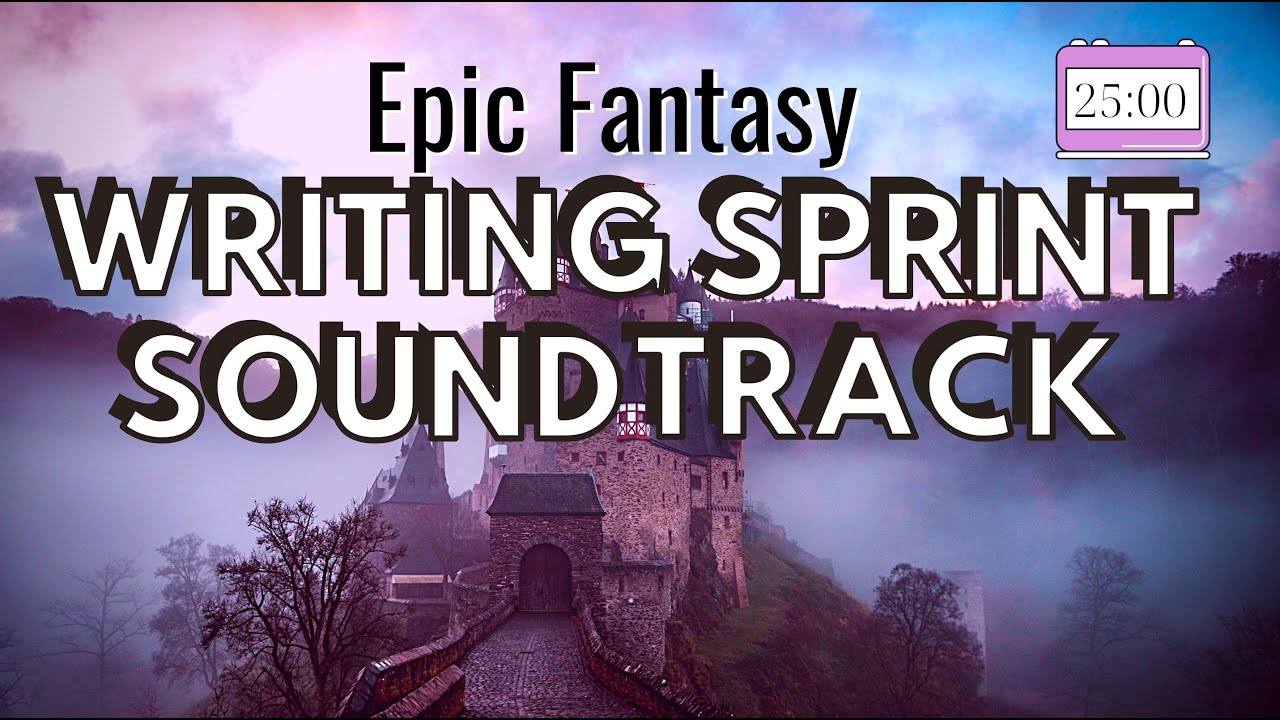 25 Minute WRITING SPRINT: Epic Fantasy Music | Timed Word Sprint Soundtrack for Writers