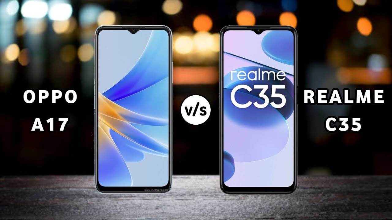 Oppo A17 VS Realme C35