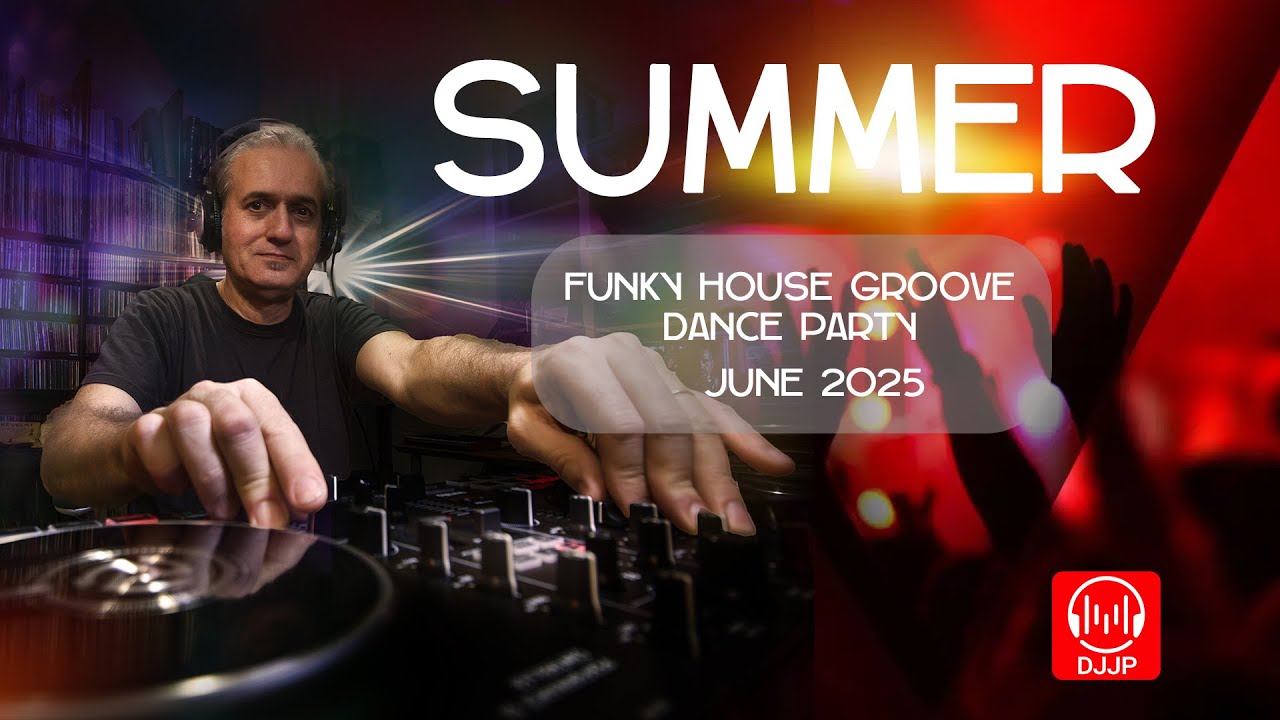 🔥 Live Summer Funky House Mix 2025 • DJJP DJ Set • Soulful & Disco Grooves 24/6/2025