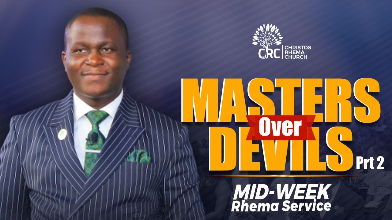 MASTERS OVER DEVILS  | 4th/February/2026 | Pastor David O | Christos Rhema Church