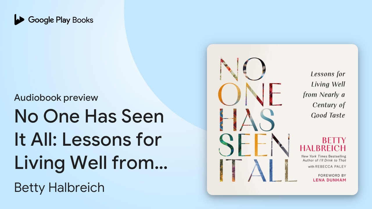 No One Has Seen It All: Lessons for Living Well&hellip; by Betty Halbreich &middot; Audiobook preview