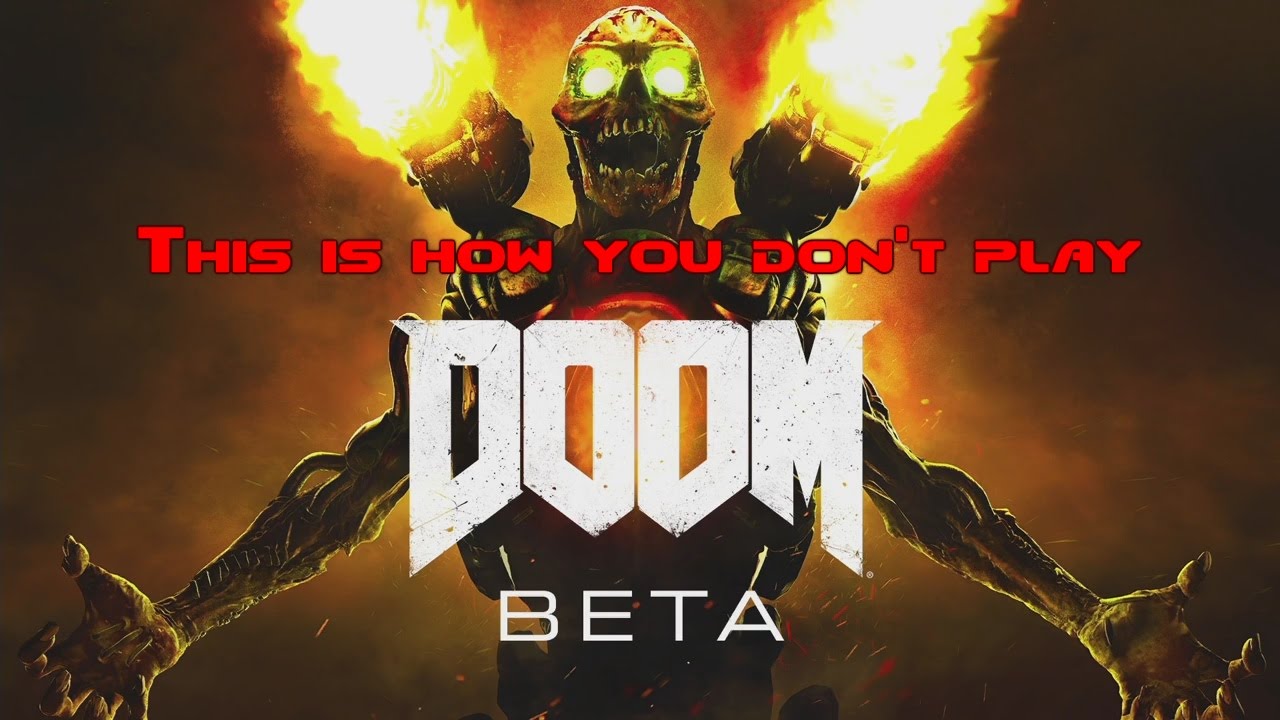 This is how you DON'T play the Doom Beta [ABANDONED]