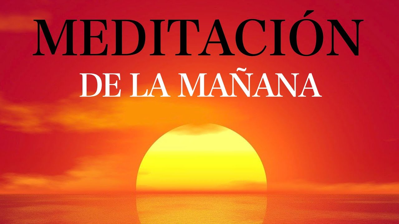 Meditación de la Mañana: LLÉNATE DE AMOR Todos los Días