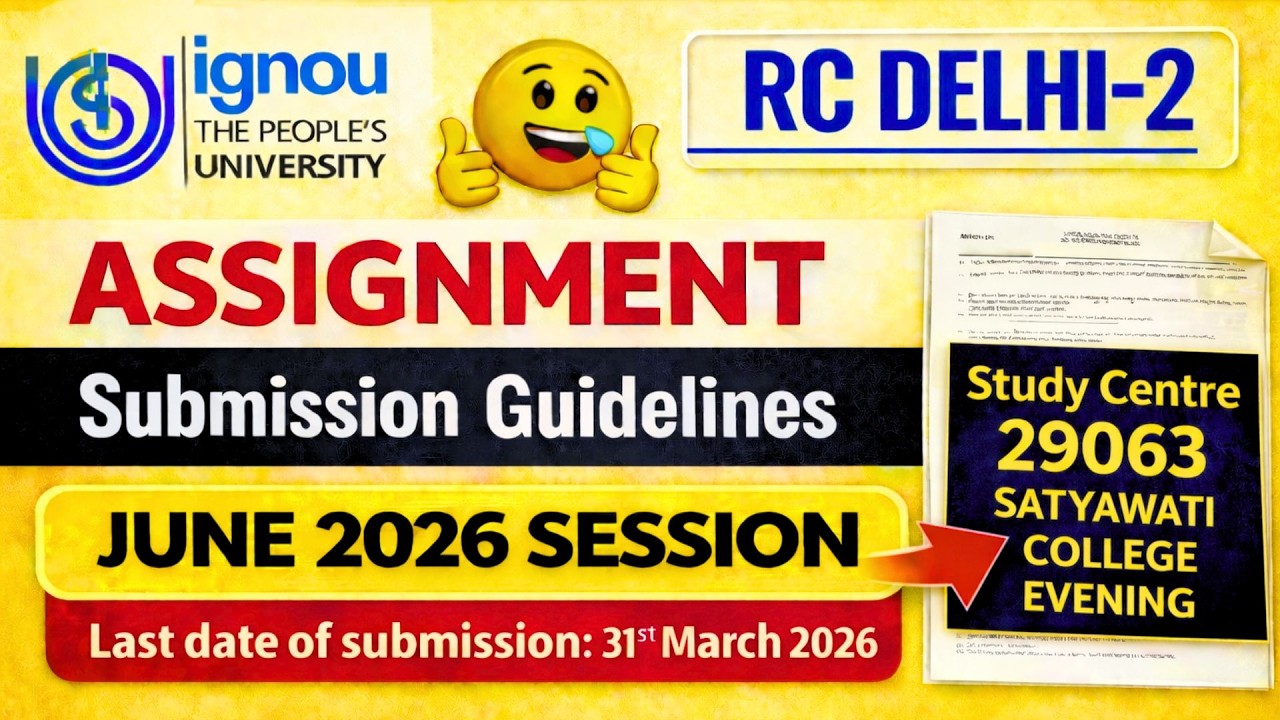 IGNOU RC Delhi- 2 Assignment Submission Guidelines JUNE 2026 Session | IGNOU Assignment Submit 2026