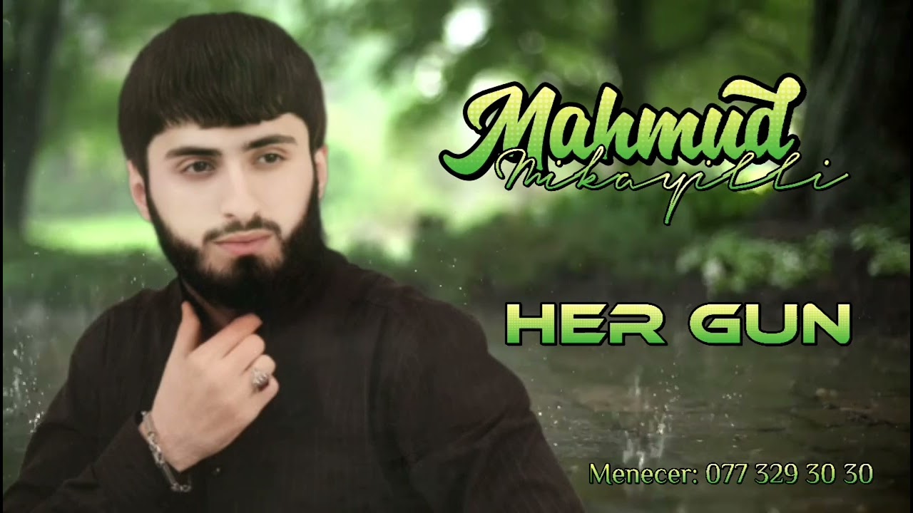 Mahmud Mikayıllı - Her Gun Her Gun 2022