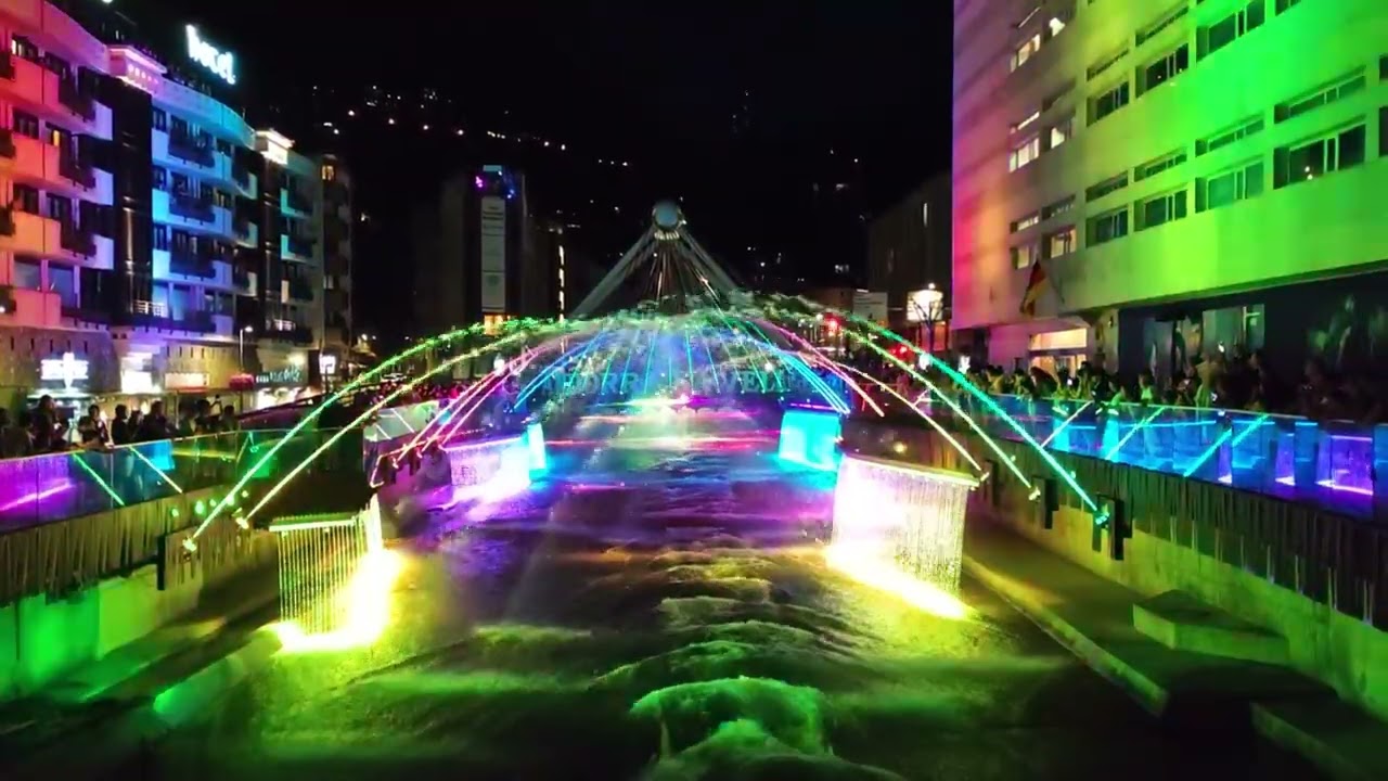 Andorra la Vella -  👍 Espectáculo de LUCES, AGUA Y MÚSICA