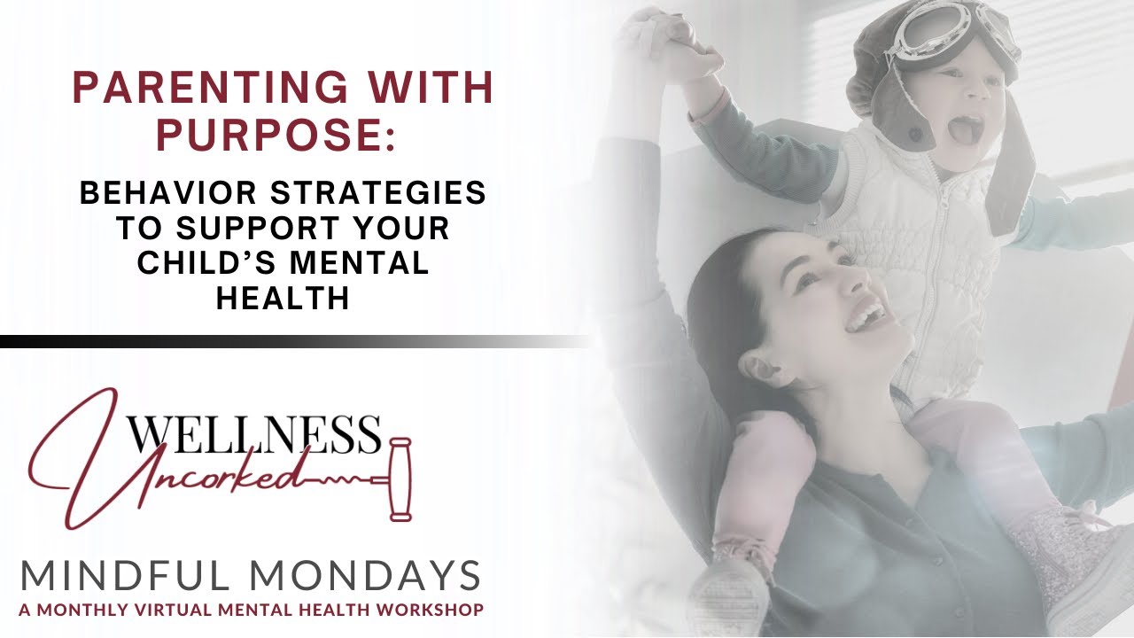 Parenting with Purpose- Wellness Uncorked