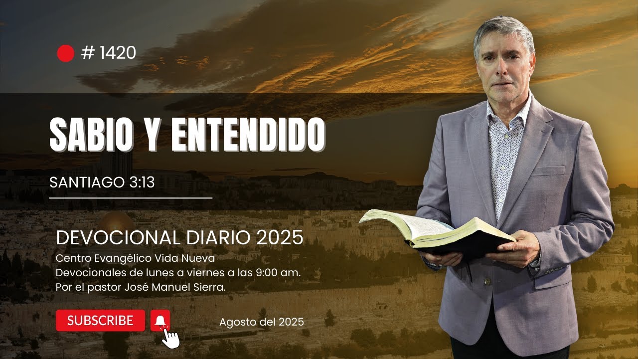Devocional diario 1420, por el p𝖺𝗌𝗍𝗈𝗋 José Manuel Sierra.