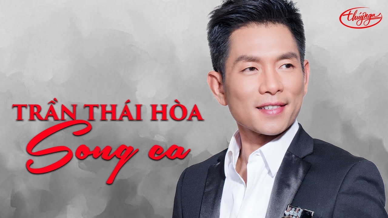 Trần Thái Hòa - Những Tình Khúc Song Ca Hay Nhất