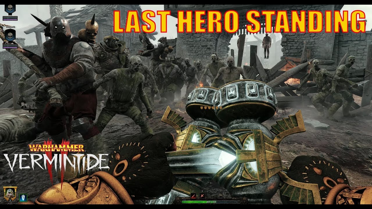 LAST HERO STANDING - [Joining At The Wrong Moment] - Warhammer Vermintide 2
