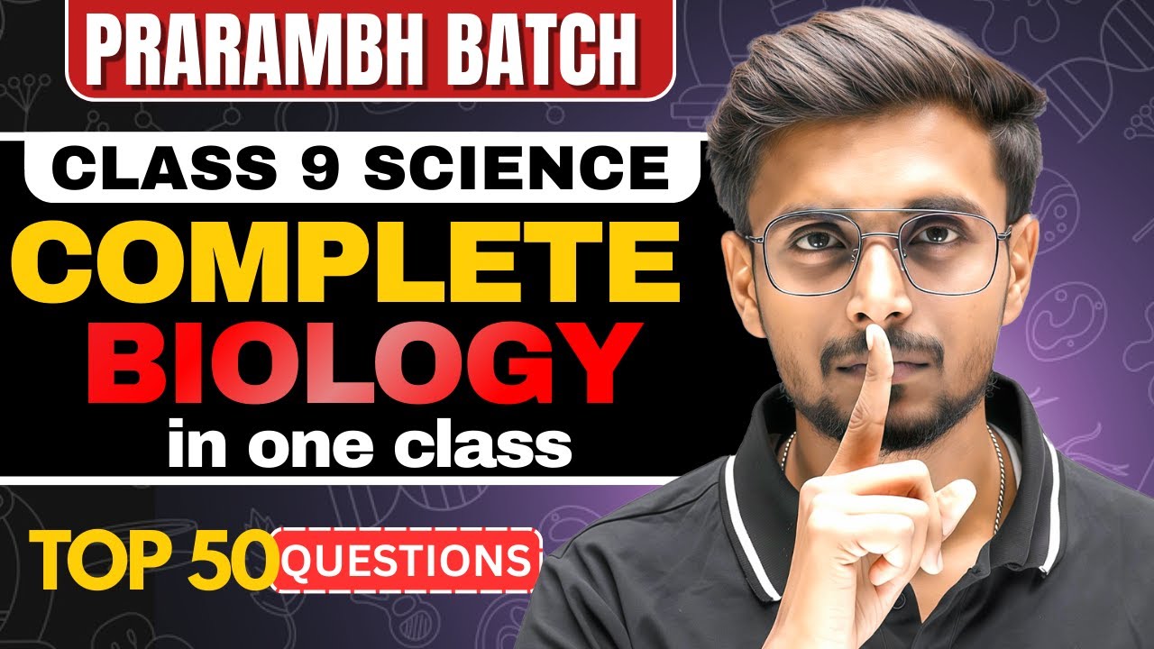 PRARAMBH Batch Day 3 🔥 | Complete Biology One Shot + PYQs | Class 9 Science | 2026