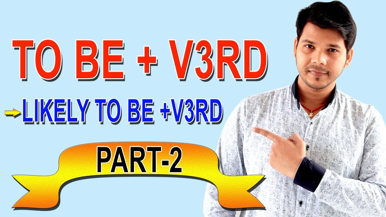 LIKELY TO  BE + V3RD IN ENGLISH SPEAKING
