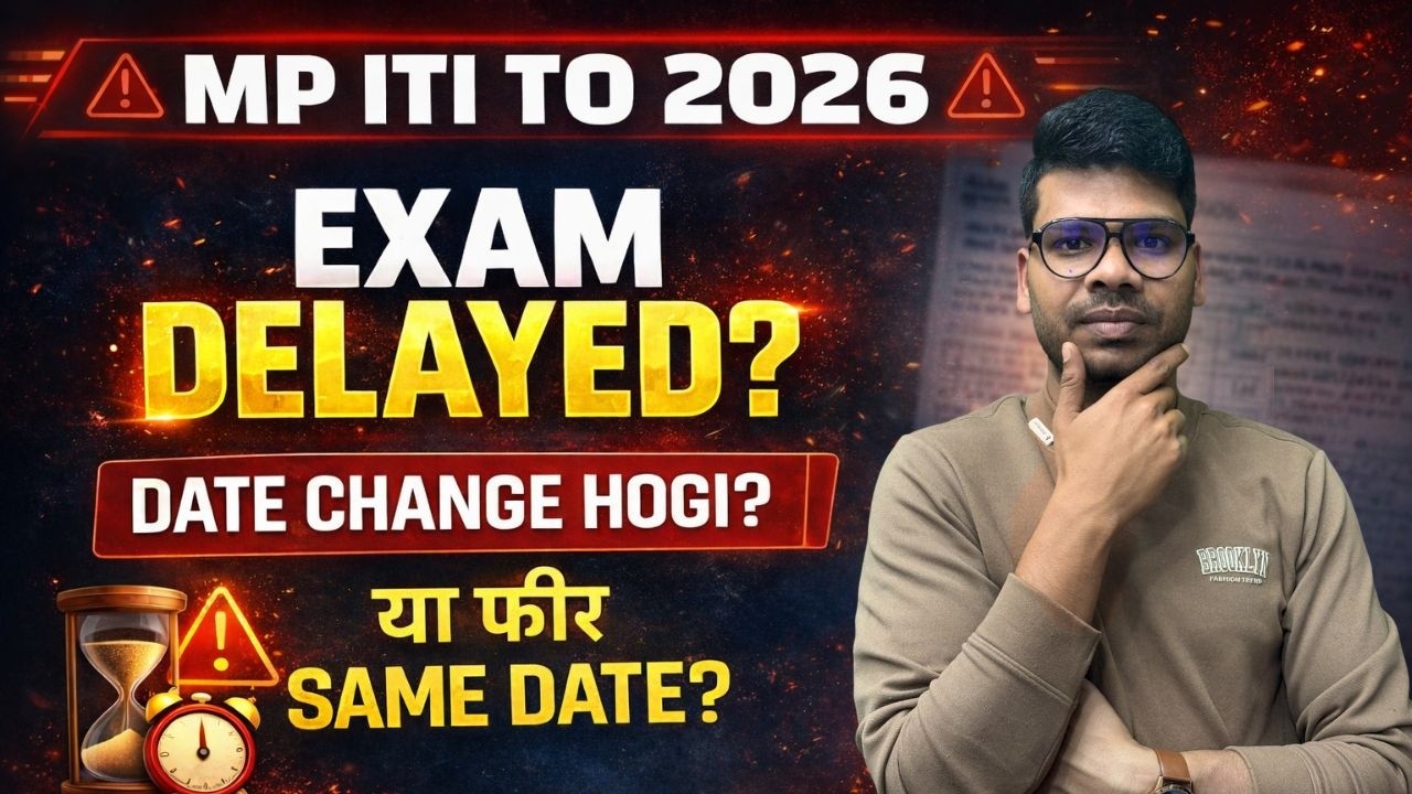 MP ITI TO 2026 Exam Delayed? | Date Change Hogi Ya Same Date?
