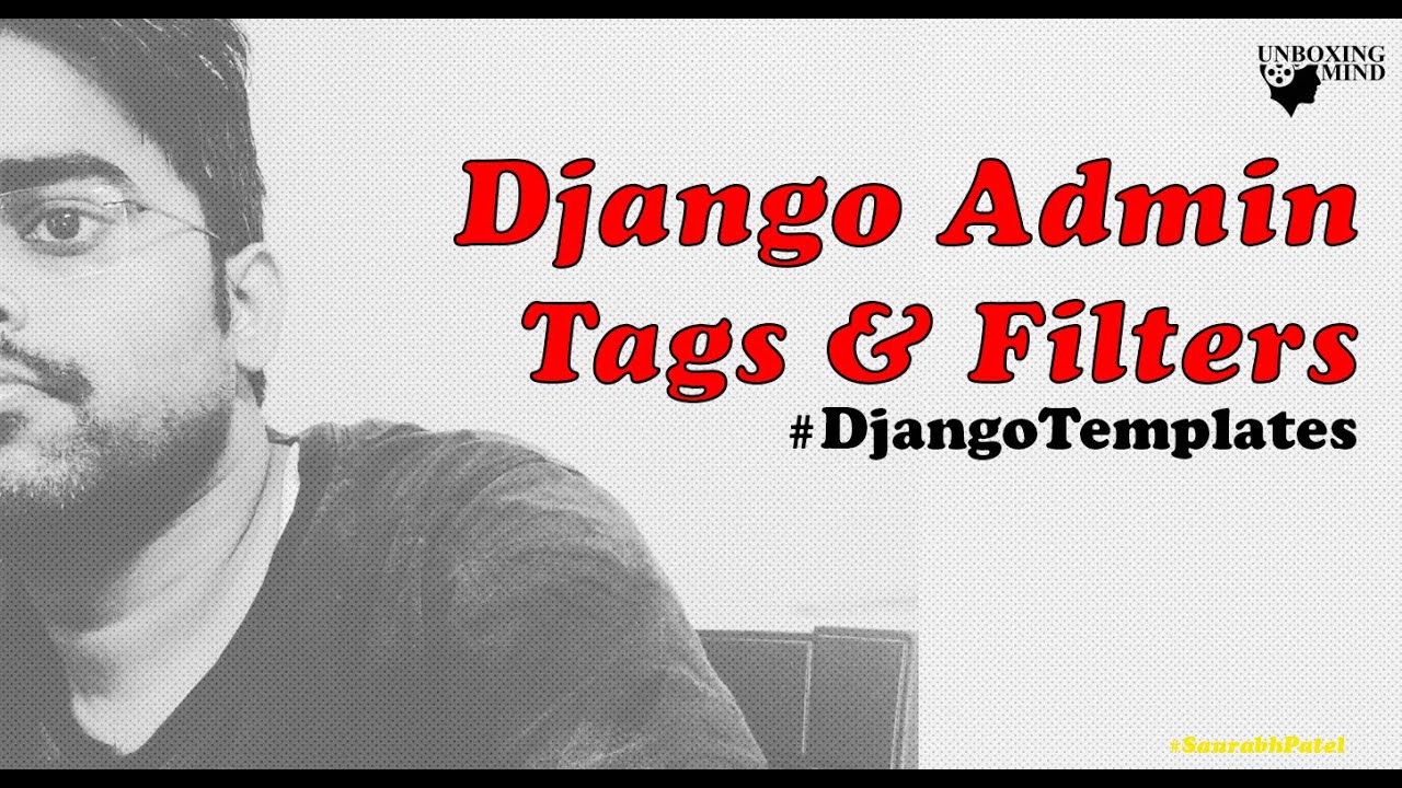 Django custom template tags and filters - 2019 #unboxingmind