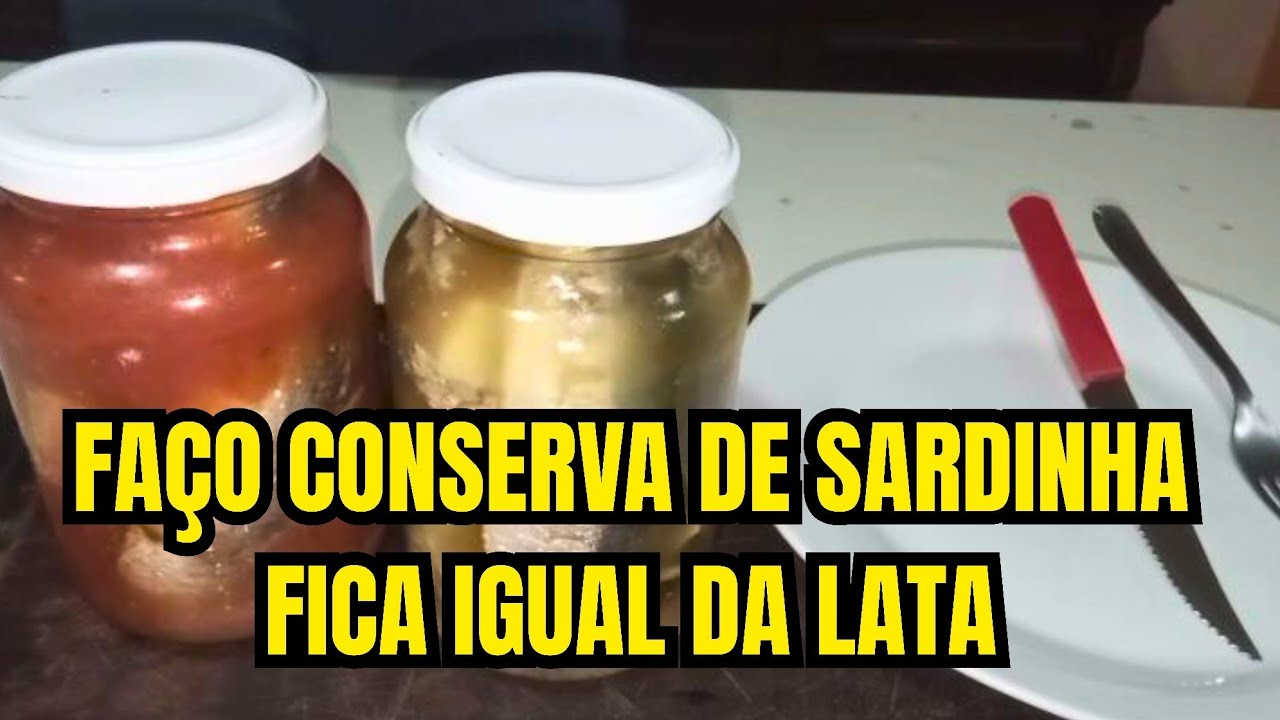 FAÇO SARDINHA EM CONSERVA - FICA IGUAL A DA LATA