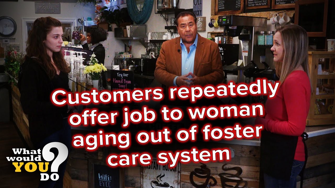 Customers repeatedly offer job to woman aging out of foster care system | WWYD