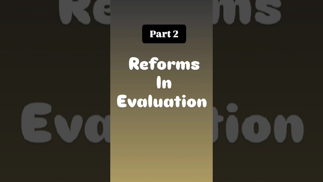 Reforms In Evaluation Detailed Explanation In Malayalam Part 2 