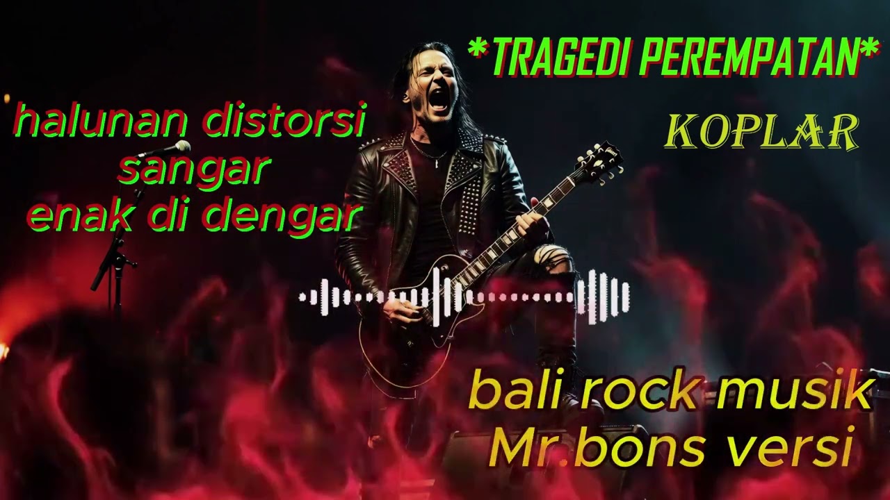 TRAGEDI PEREMPATAN || lagu rock bali || distorsi sangar ||enak di dengar.