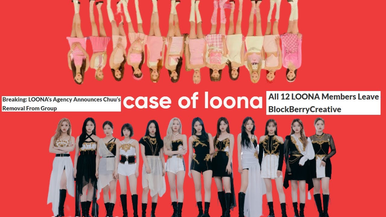 The CASE of LOONA (blockberry creative's downfall)