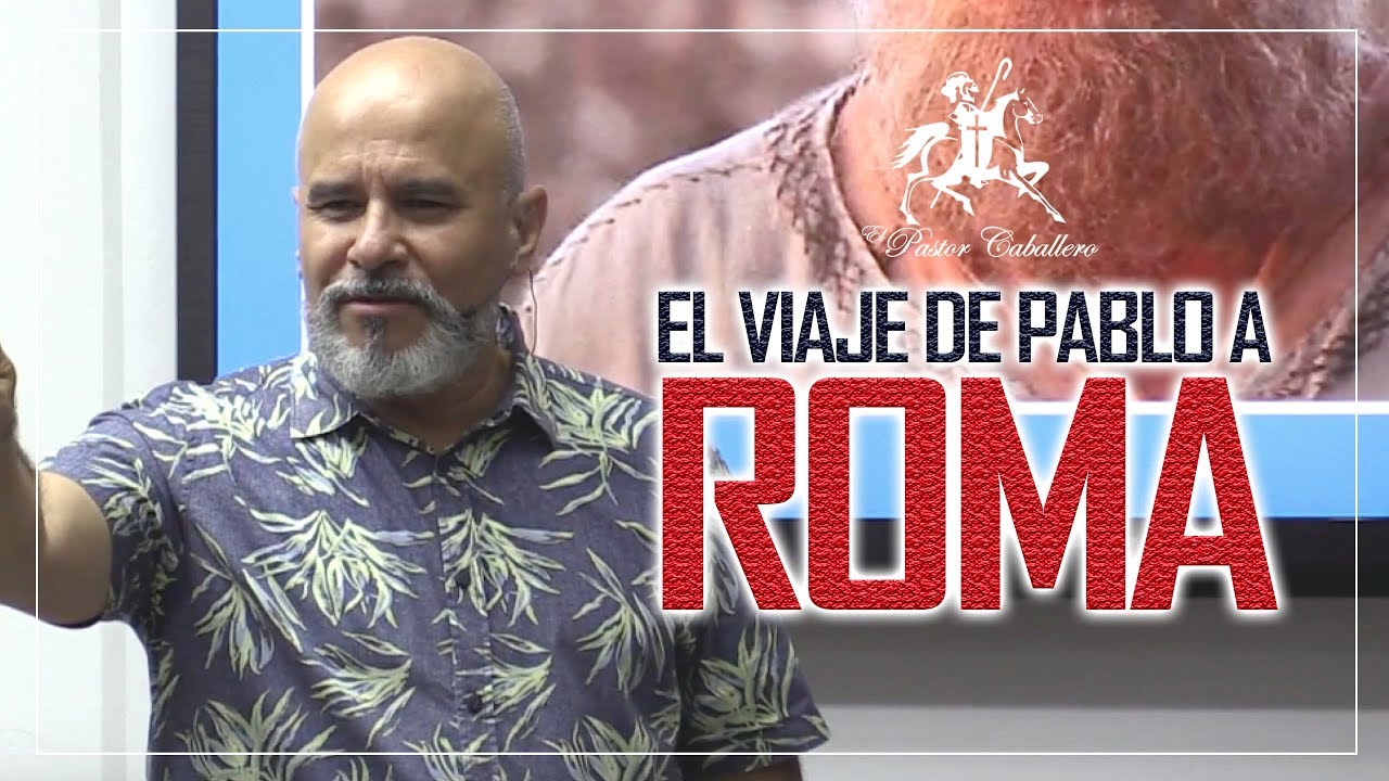 Predicas Cristianas | El SORPRENDENTE VIAJE de PABLO a ROMA  | Pastor Caballero
