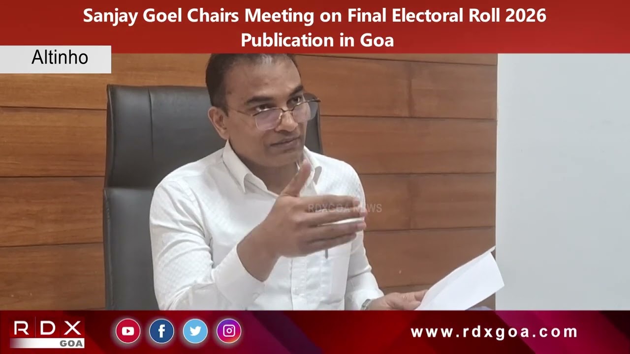 Sanjay Goel Chairs Meeting on Final Electoral Roll 2026 Publication in Goa