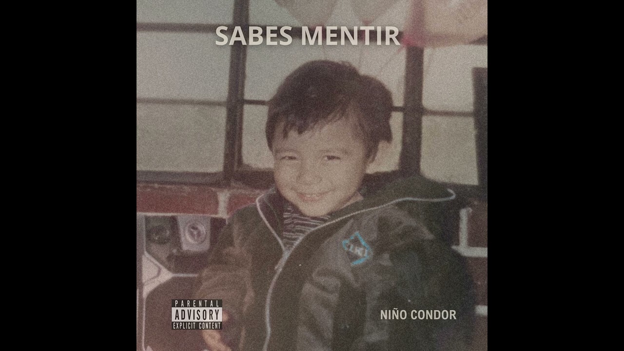 Niño Condor - Sabes Mentir [ Full EP ]