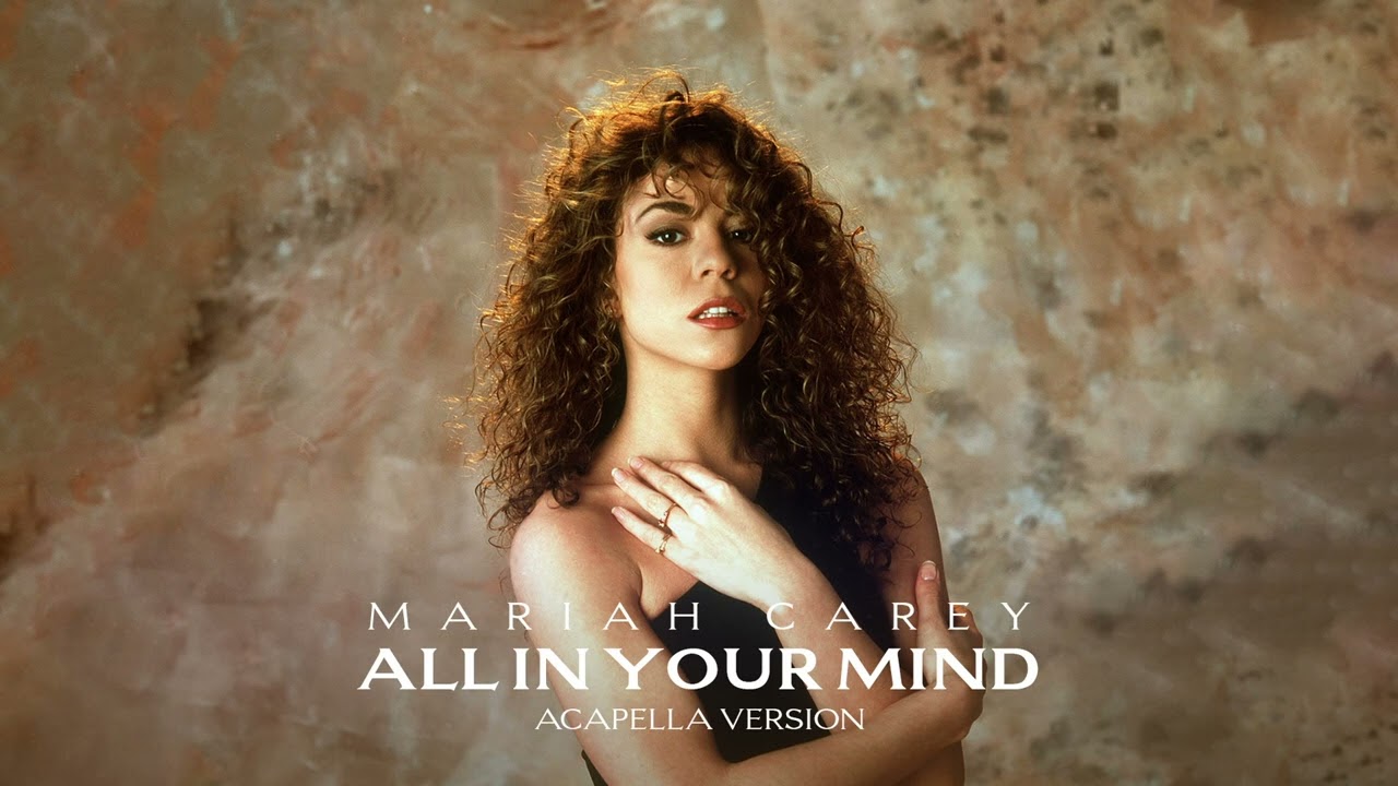 Mariah Carey - All In Your Mind (Acapella)