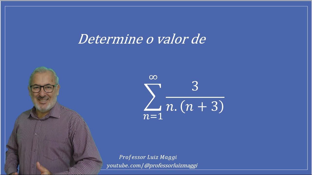 COMO DETERMINAR A SOMA DOS TERMOS DE UMA SÉRIE INFINITA#professorluizmaggi