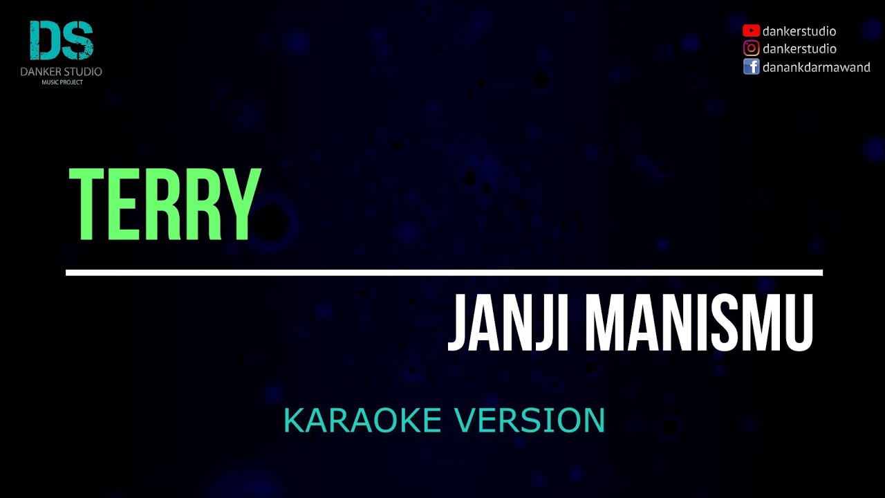 Terry - janji manismu (karaoke version) tanpa vokal