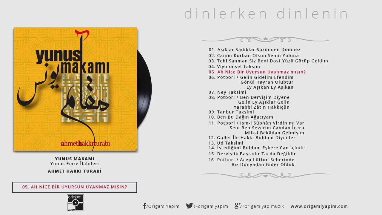 Yunus Makamı  / Ah Nice Bir Uyursun Uyanmaz Mısın / Ahmet Hakkı Turabi