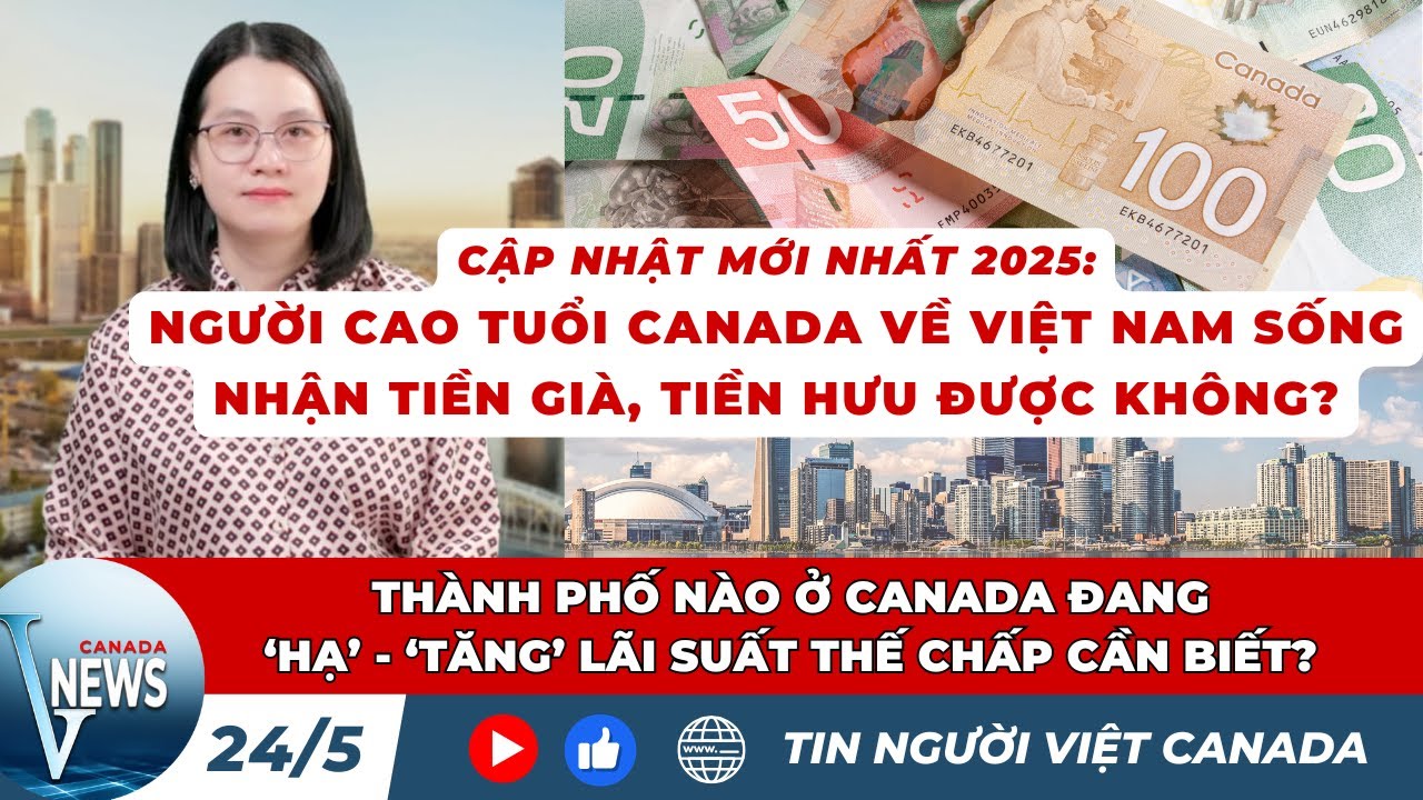 🔴TIỀN CANADA 'TĂNG GIÁ' trong thị trường bất ổn; Nhận TIỀN GIÀ, TIỀN HƯU khi rời Canada