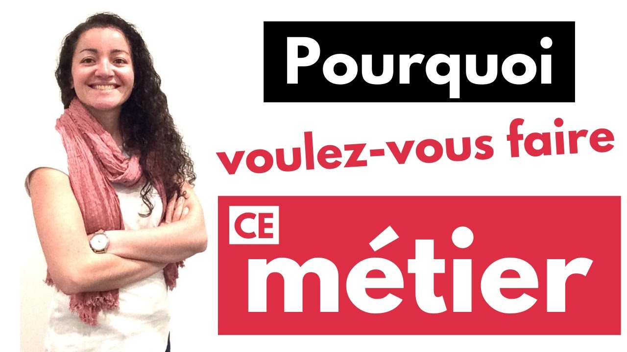 Pourquoi avez-vous choisi ce métier