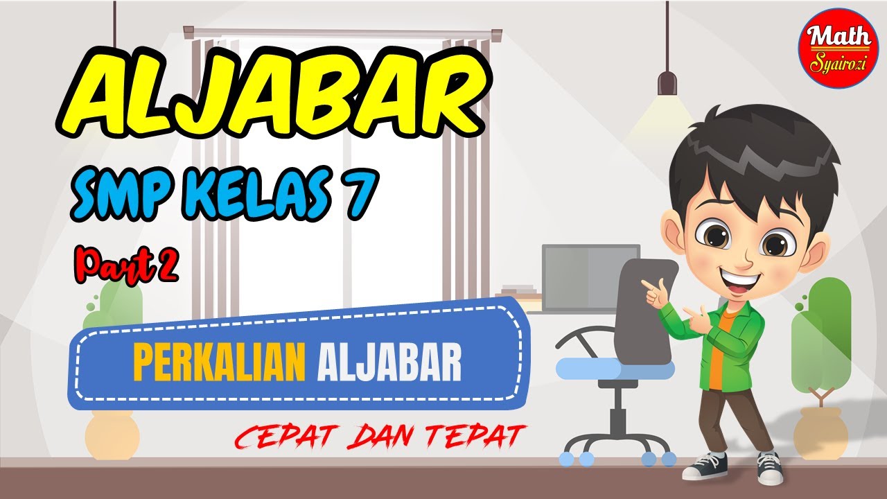 PERKALIAN ALJABAR (ALJABAR PART #2)