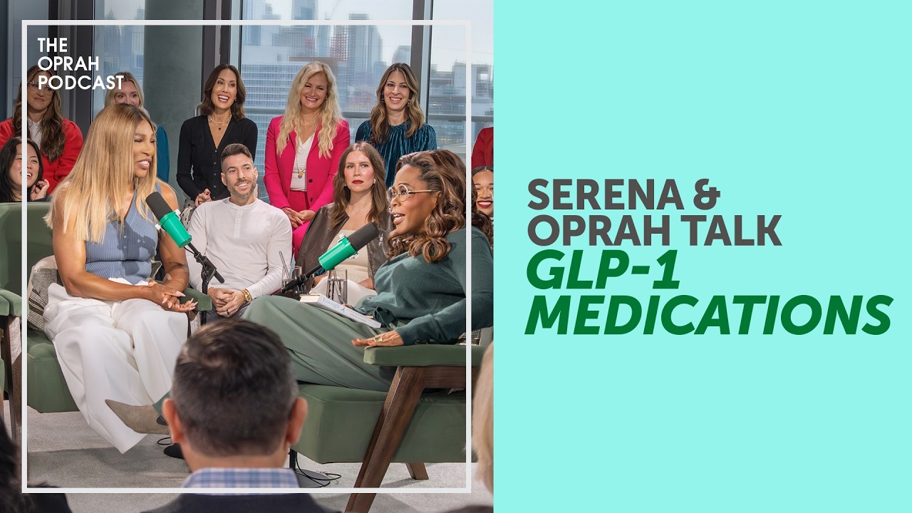 Serena Williams and Oprah on Deciding to Take GLP-1 Medications