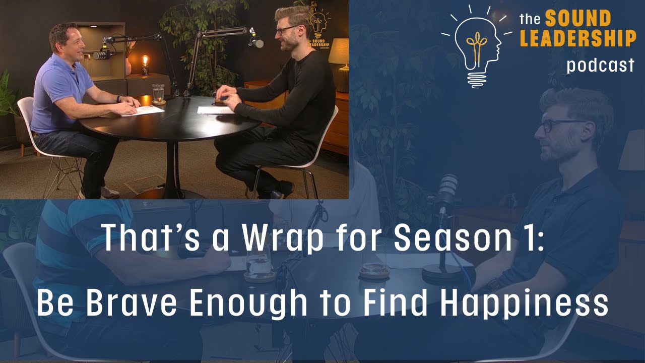 That’s a Wrap for Season 1: Be Brave Enough to Find Happiness