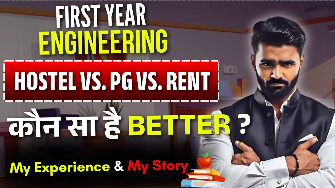 Hostel vs PG vs Rent &ndash; कौन सा है BETTER? | First Year Engineering | @pradeepgiriacademy