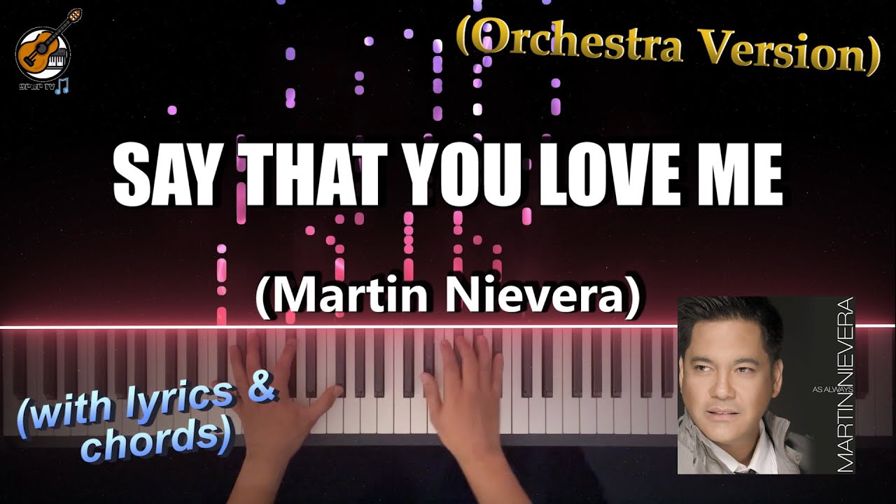 UNIQUE VERSION: Say That You Love Me - Martin Nievera -Karaoke Lyrics