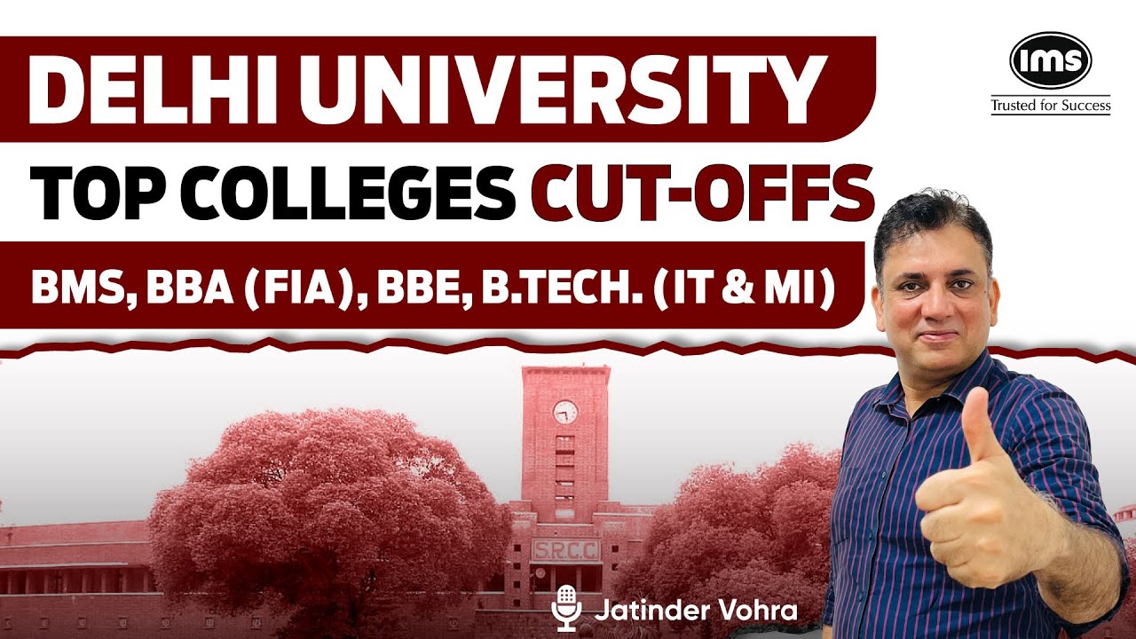 DU Top Colleges Cut-offs Revealed | BMS, BBA FIA, BBE, B Tech IT&MI | Jatinder Vohra