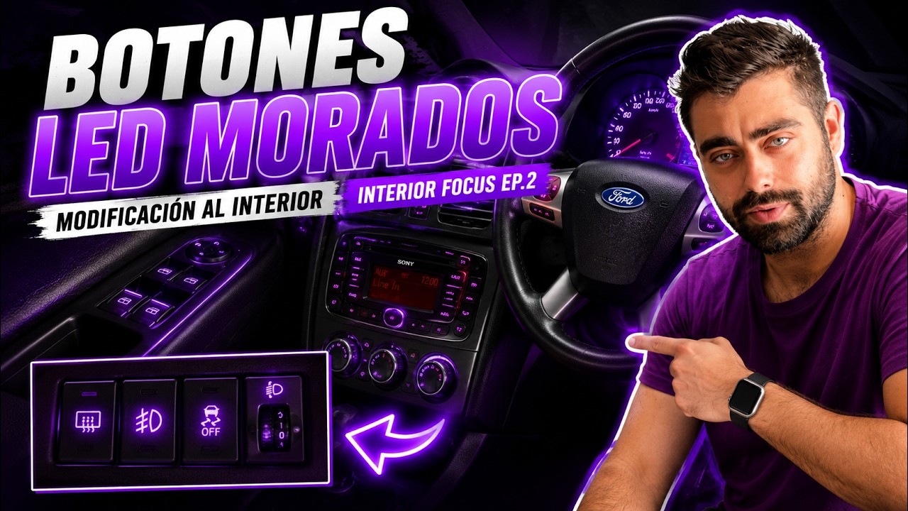 MODIFICACIÓN AL INTERIOR DEL FOCUS EP:2. Botones en LED morados. 😎😎￼