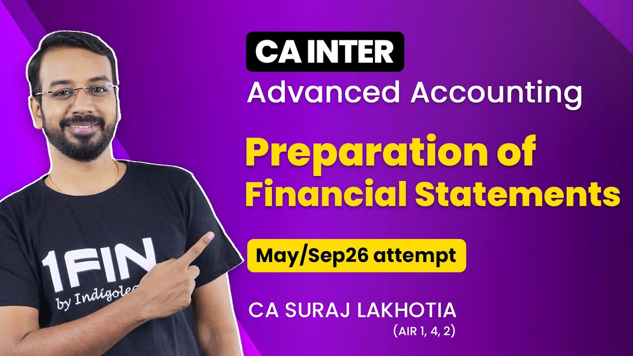 🔥 CA Inter Advanced Accounting&ndash; Financial Statements Demo | May&rsquo;26 & Sep&rsquo;26 | Suraj Sir (AIR 1,4,2)