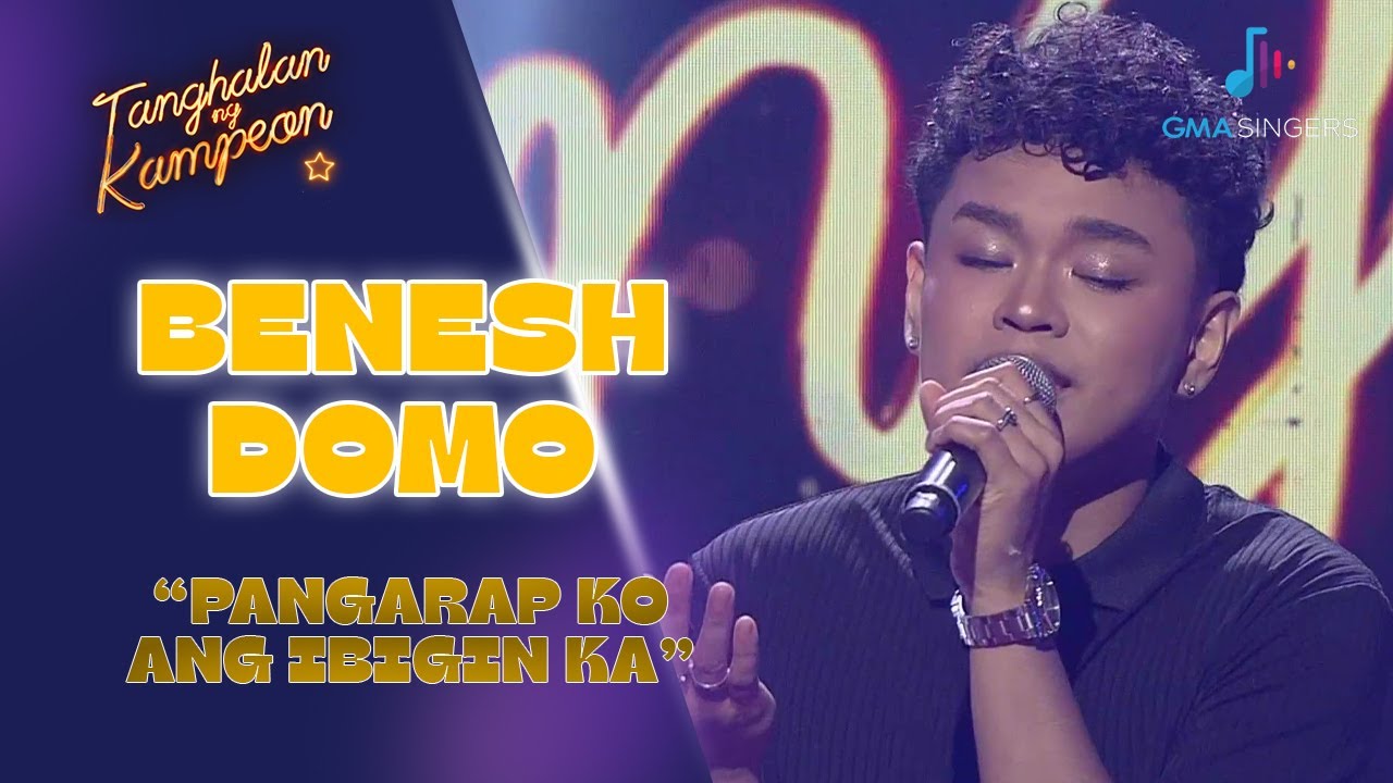 Benesh Domo, EFFORTLESS sa pag-awit ng 'Pangarap Ko Ang Ibigin Ka'! | Tanghalan Ng Kampeon 3